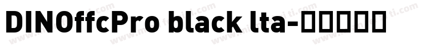 DINOffcPro black lta字体转换